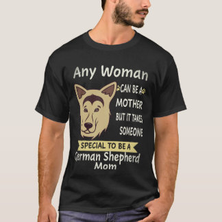 Camiseta 24 Cualquier mujer puede ser madre pero se necesit