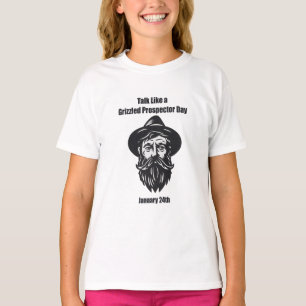Camiseta 24 de enero - Hablar como un día de un prospector 