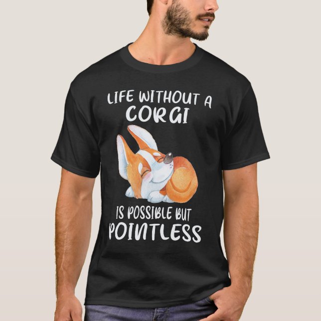 Camiseta 24 La vida sin un Corgi es posible pero inútil  (Anverso)