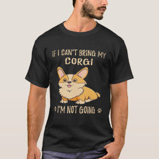Camiseta 24 Si No Puedo Traer A Mi Corgi No Voy Corgi