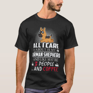 Camiseta 24 Todo lo que me importa es mi pastor alemán y me