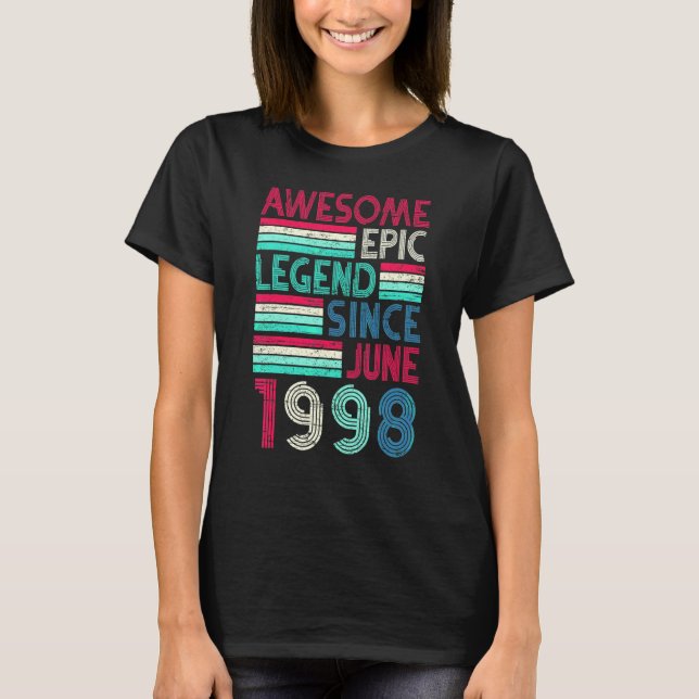Camiseta 24th Birthday  Awesome Epic Legend Since June 1998 (Anverso)