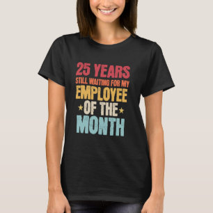 Camiseta 25º aniversario de trabajo Empleado - 25 años de t