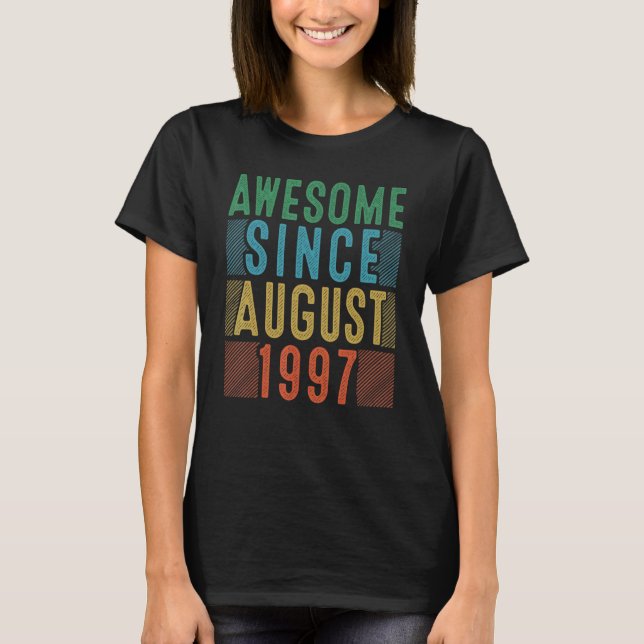 Camiseta 25º cumpleaños increíble desde agosto de 1997 25 a (Anverso)