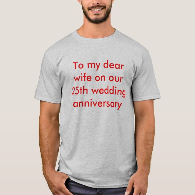 Camiseta 25º mensaje de aniversario del boda a la esposa (Anverso)