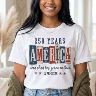 Camiseta 250 Años América Dios Derramó Su Gracia Patriótica