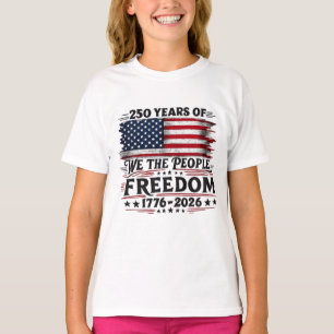 Camiseta 250 años de diseño de libertad de Nosotros el Pueb