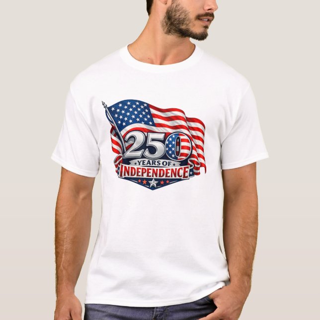 Camiseta 250 Años de Independencia Aniversario 4 de Julio (Anverso)