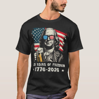Camiseta 250 Años de Libertad Ben Franklin 250 Aniversario