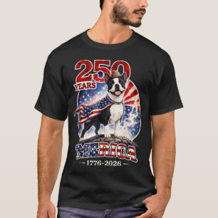 Camiseta 250 Años De Libertad Boston Terrier Perro 1776-202