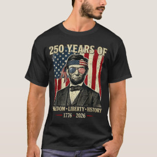 Camiseta 250 Años De Libertad Historia Abraham Linco