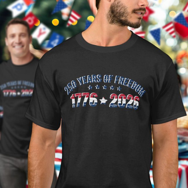 Camiseta 250 Years Of Freedom 1776 2026 USA Celebration  (Subido por el creador)