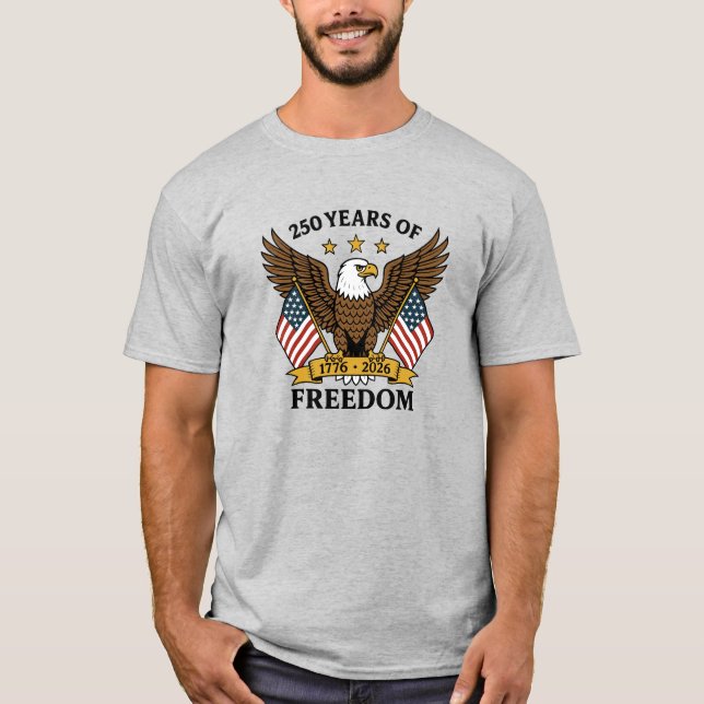 Camiseta 250 Years of Freedom America's Anniversary (Anverso)