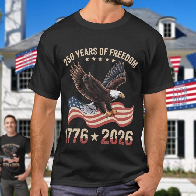 Camiseta 250 Years Of Freedom Eagle 1776 2026 Celebration  (Subido por el creador)