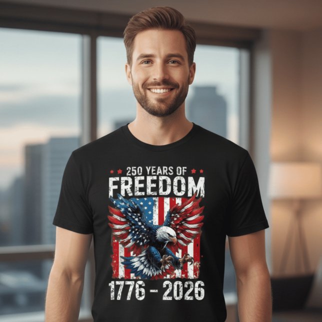 Camiseta 250 Years of Freedom – USA 1776–2026 Patriotic (Subido por el creador)