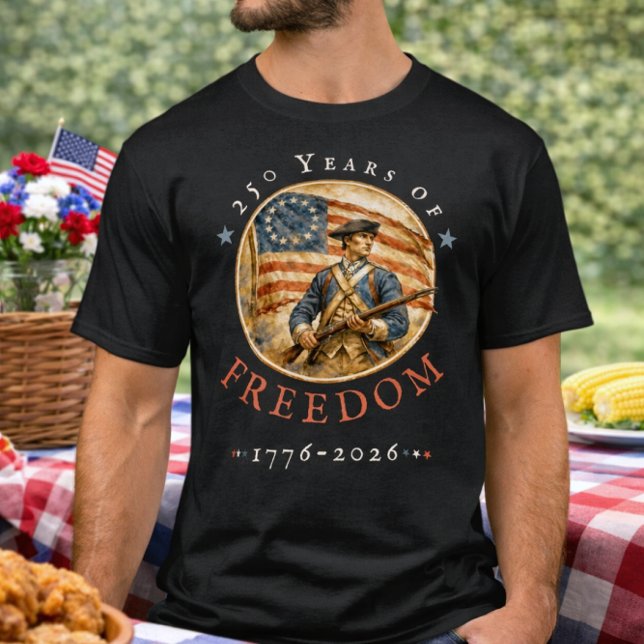 Camiseta 250th Anniversary Revolutionary Soldier Freedom (Subido por el creador)