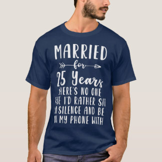 Camiseta 25.º 25 años de Boda Aniversario Regalo Silencio