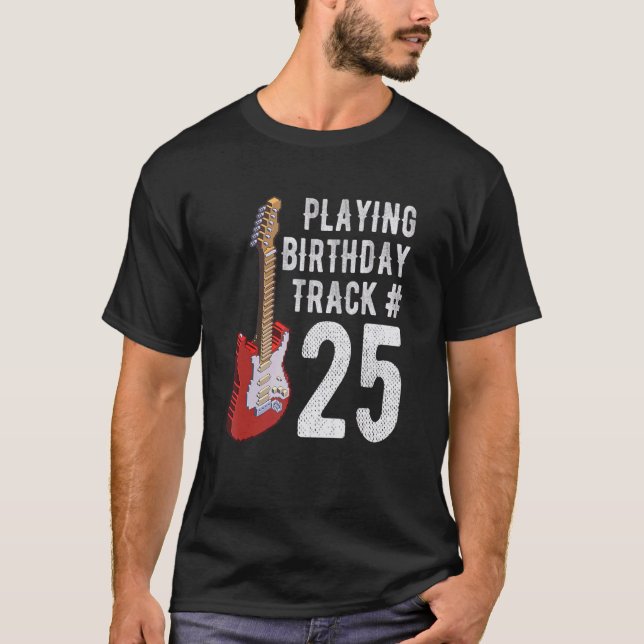 Camiseta 25.º cumpleaños de la música de guitarra Birthday  (Anverso)