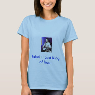 Camiseta 25 agosto, rey del último de Faisal II de Iraq