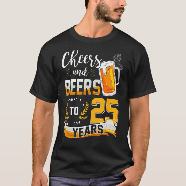 Camiseta 25 Alegres Y Cervezas A 25 Años Nacidos (Anverso)