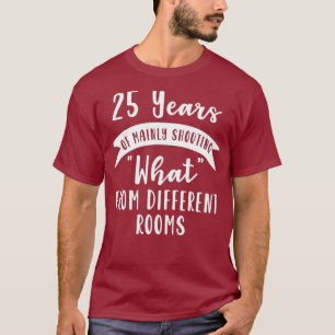 Camiseta 25° aniversario de Boda de 25 años Regalo grito Es