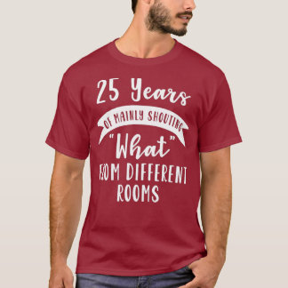 Camiseta 25° aniversario de Boda de 25 años Regalo grito Es