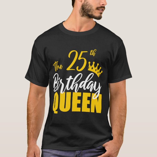Camiseta 25 Aniversario de la Reina Feliz Cumpleaños Fiesta (Anverso)
