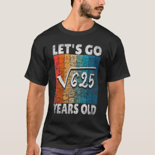 Camiseta 25 Aniversario echemos raíces de 625 a 25 años