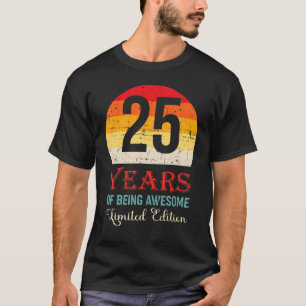 Camiseta 25 Años De Ser Increíble El 25º Cumpleaños