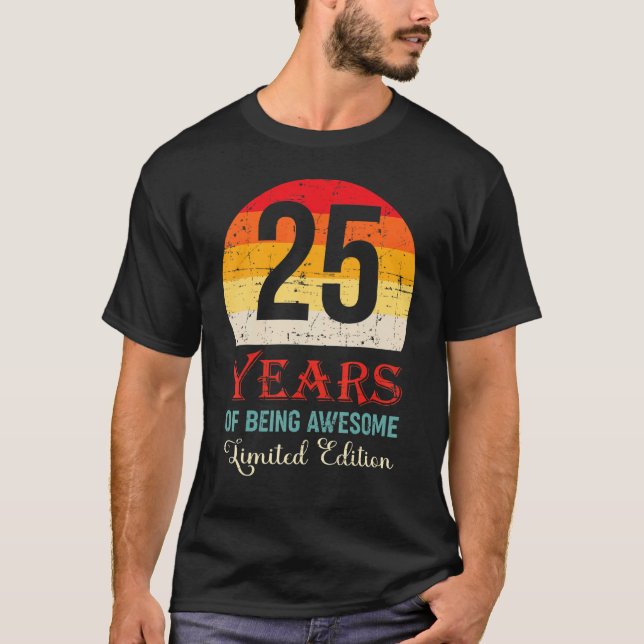 Camiseta 25 Años De Ser Increíble El 25º Cumpleaños (Anverso)