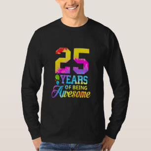 Camiseta 25 Años De Ser Sorprendente Tye 25º Cumpleaños Por