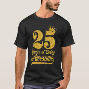 Camiseta 25 Años Reina De 25 Años De Ser Un Increíble Crow