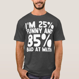 Camiseta 25 divertidos 85 malos en matemáticas 1