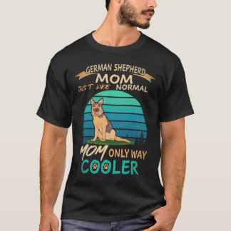 Camiseta 25 Madre Pastor Alemán Igual que una madre normal