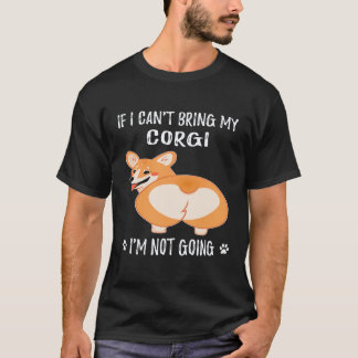 Camiseta 25 Si No Puedo Traer A Mi Corgi No Voy A Ir