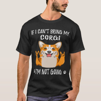Camiseta 25 Si no puedo traer mi Corgi no iré