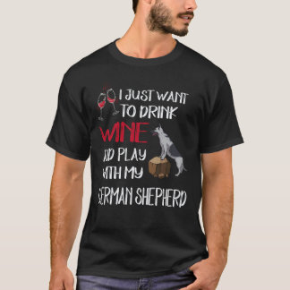 Camiseta 25 Solo Quiero Beber Vino Y Jugar Con Mi Alemán
