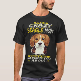 Camiseta 25 Soy La Loca Mamá Beagle Beagle