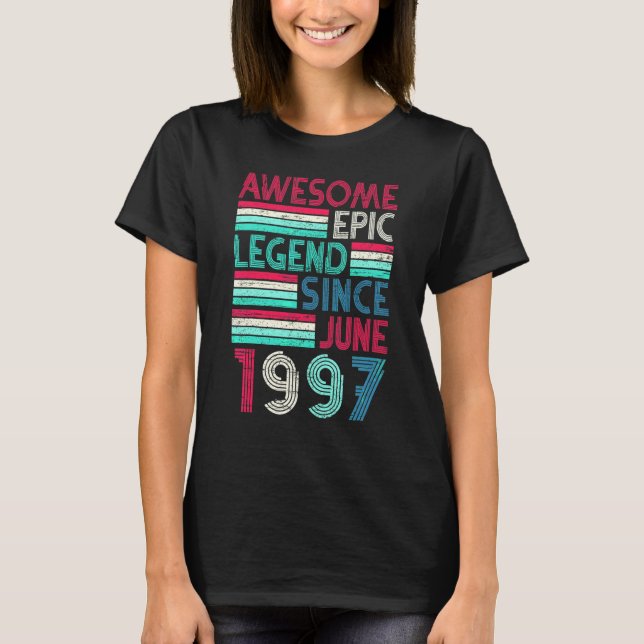 Camiseta 25th Birthday  Awesome Epic Legend Since June 1997 (Anverso)