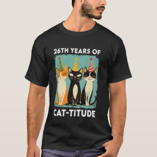Camiseta 26 Años De Actitud Divertido Cumpleaños 26 Gatos A