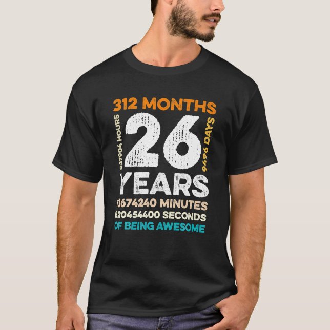 Camiseta 26 Años De Edad 312 Meses De Ser Impresionante 26º (Anverso)