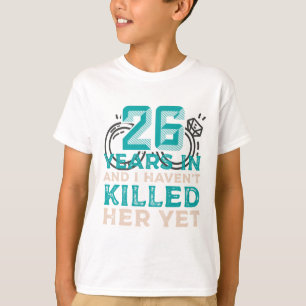 Camiseta 26 años después y no he matado a su Boda A