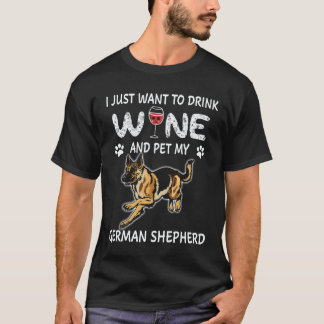 Camiseta 26 Solo Quiero Beber Vino Y Acariciar A Mi Pastor
