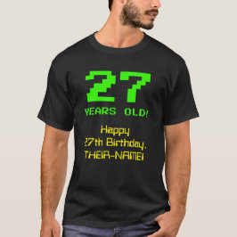 Camiseta 27º cumpleaños: Diversión, 8-bit look, Nerdy / Gee