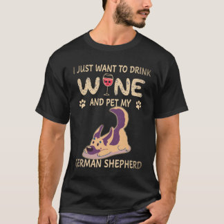 Camiseta 27 Solo Quiero Beber Vino Y Acariciar A Mi Pastor