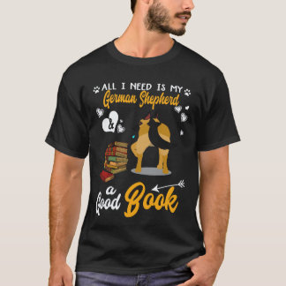 Camiseta 27 Todo lo que necesito es mi pastor alemán y un b