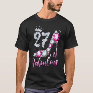 Camiseta 27 Y Fabuloso 27º Cumpleaños Tapos De Alta Fila