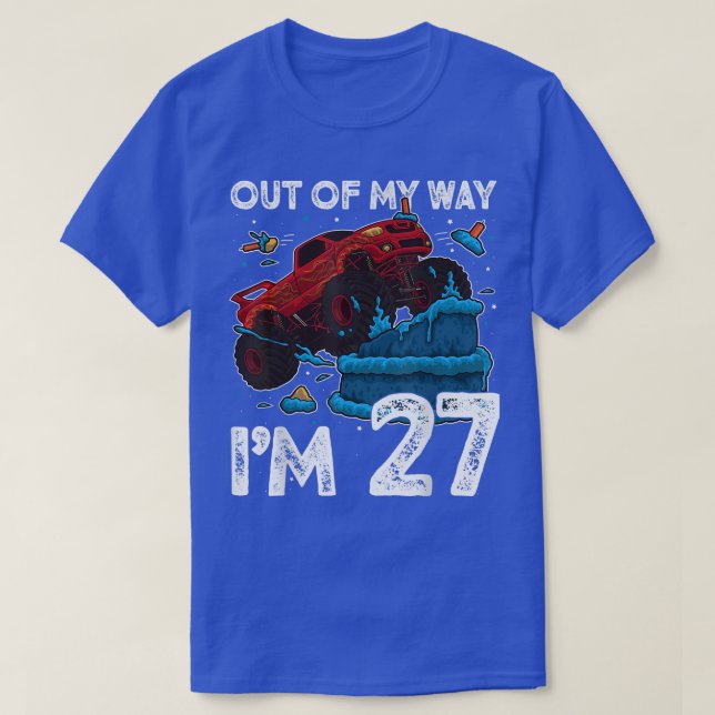 Camiseta 27th Birthday Boy Monster Truck Out Of My Way I'm  (Diseño del anverso)