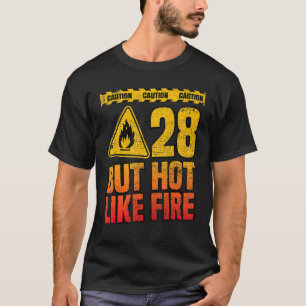 Camiseta 28 Aniversario. 28 Años Pero Como El Fuego. Divert