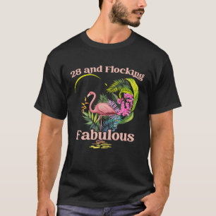 Camiseta 28 años de edad y bandada Fabulous Flamingo Birthd